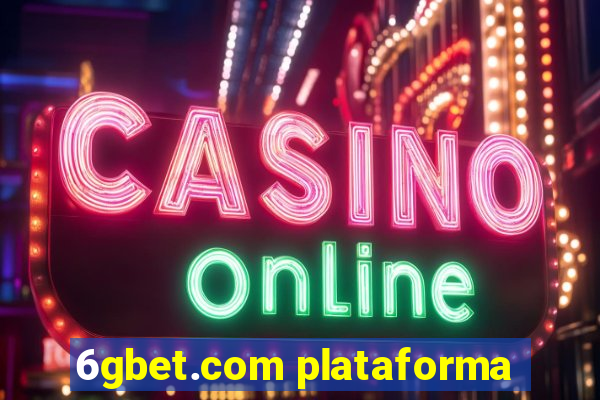 6gbet.com plataforma